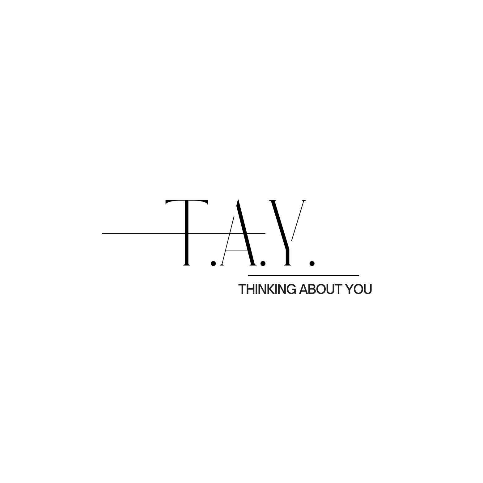 T.A.Y. Thinking About You 